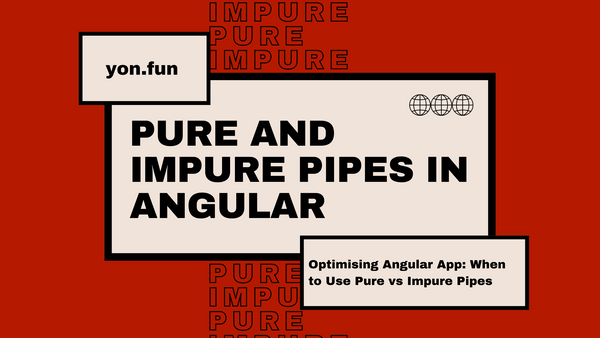 Pure and Impure Pipes in Angular
