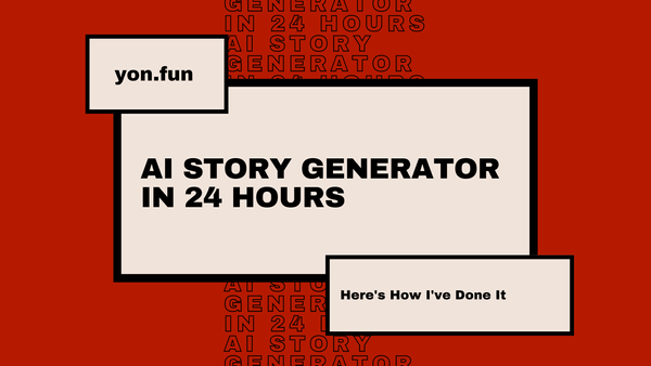 AI Story Generator in 24 Hours: Here's How I've Done It