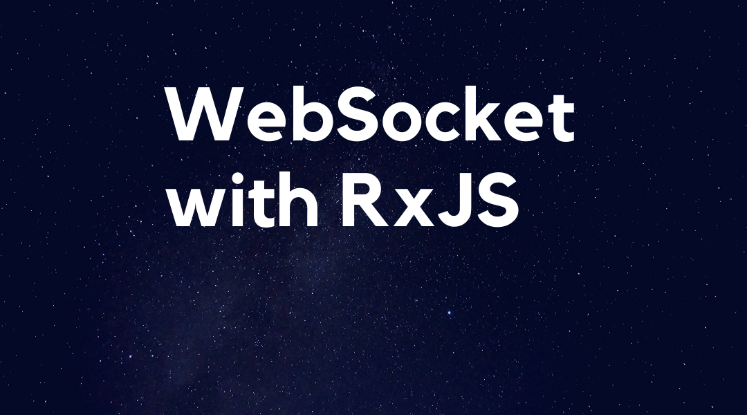 Connect to the WebSocket with RxJS